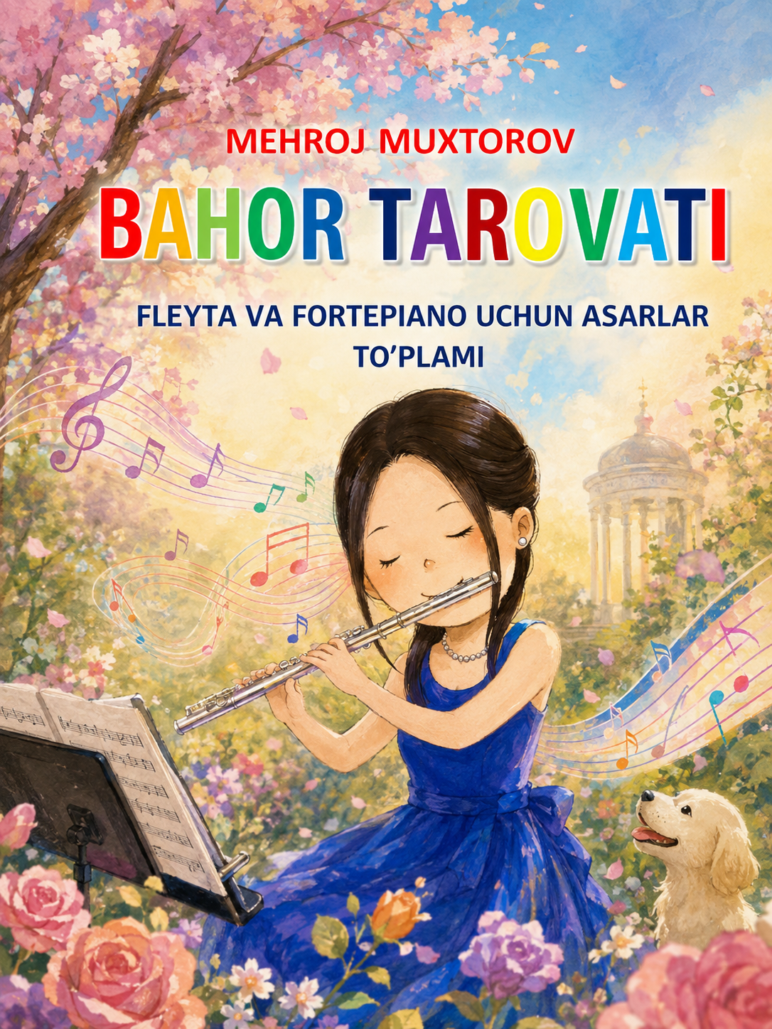 FLEYTA va FORTEPIANO uchun asarlar to‘plami «BAHOR TAROVATI» nomli